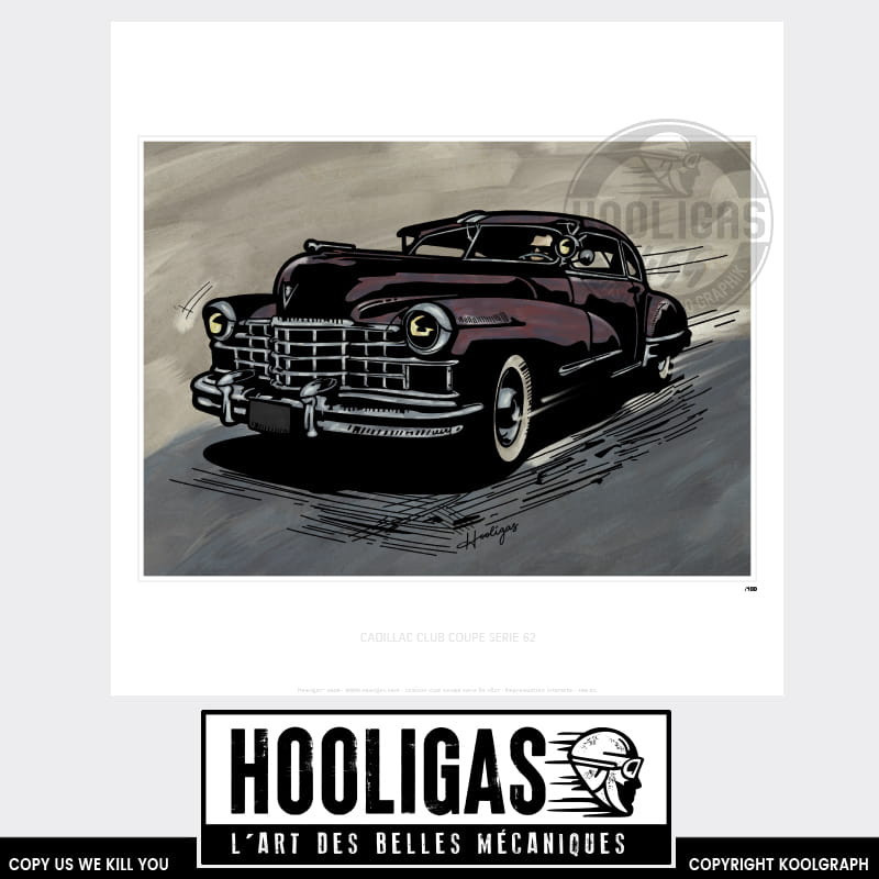hooligas 455 reproductions signées art automobile moto artiste Cadillac club coupe série 62 - Affiche art
